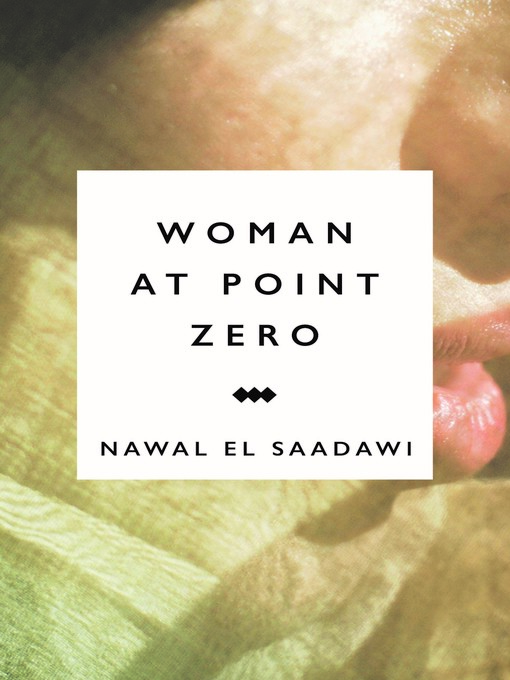Title details for Woman at Point Zero by Nawal El Saadawi - Available